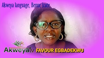 AKWEYA LANGUAGE, FAVOUR EGBADEKWU