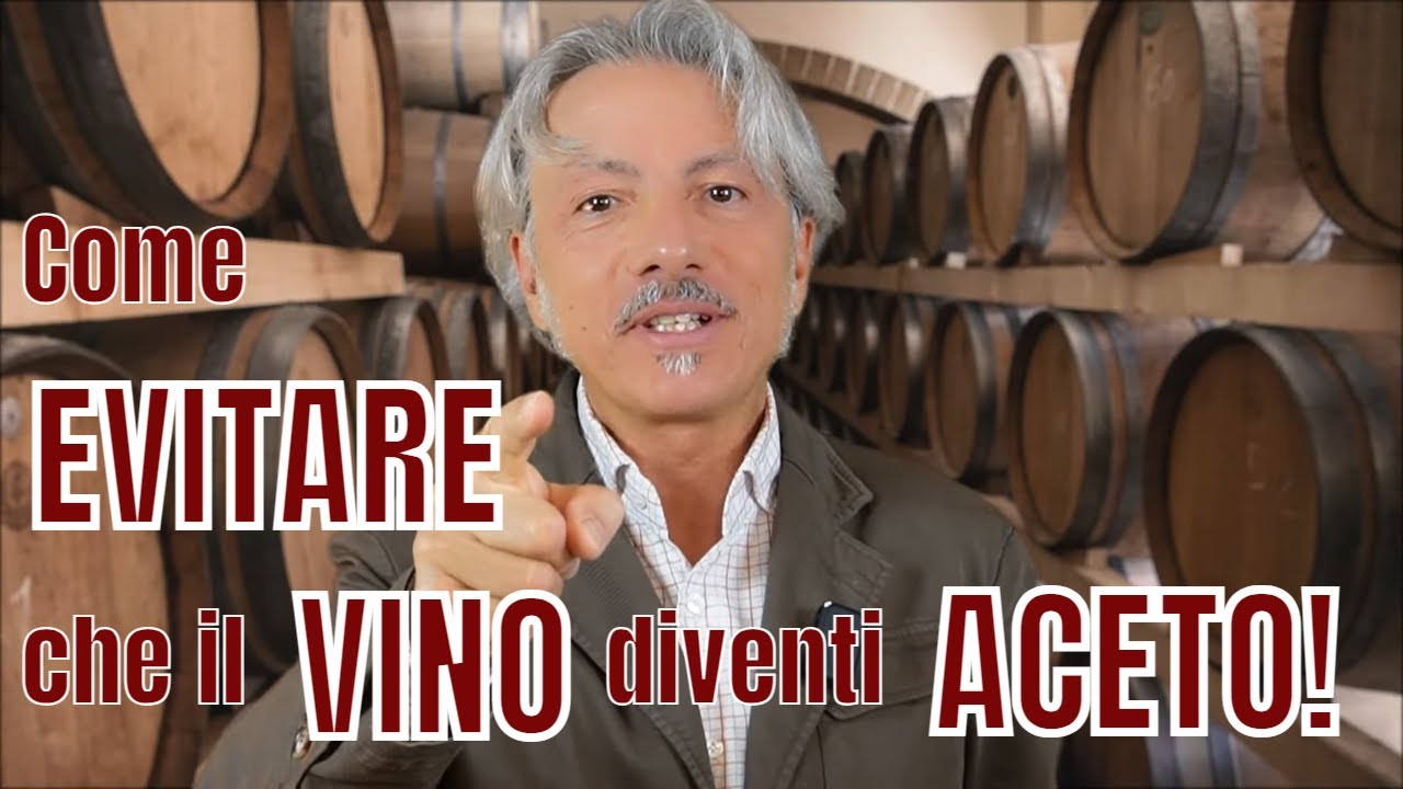 COME EVITARE CHE IL VINO DIVENTI ACETO! - YouTube