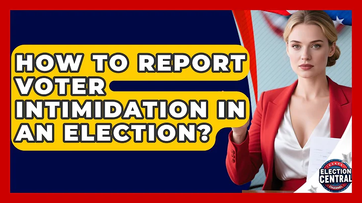 How To Report Voter Intimidation In An Election? - Election Central Channel