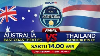 EAST COAST (AUSTRALIA) VS BANGKOK BTS FC (THAILAND) - (FT : 1-7) AFF MNC FUTSAL CLUB CHAMPIONSHIP