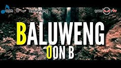 [ LIRIK ] OON B - BALUWENG  - Durasi: 4:59. 