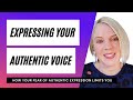 Expressing Your Authentic Voice. How your fear of expressing yourself fully, holds you back.
