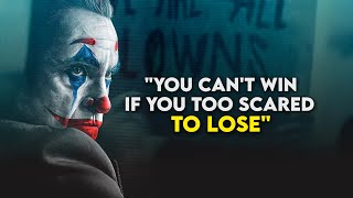 You can't win | Joker top motivational Words revealed| Premium Motivation