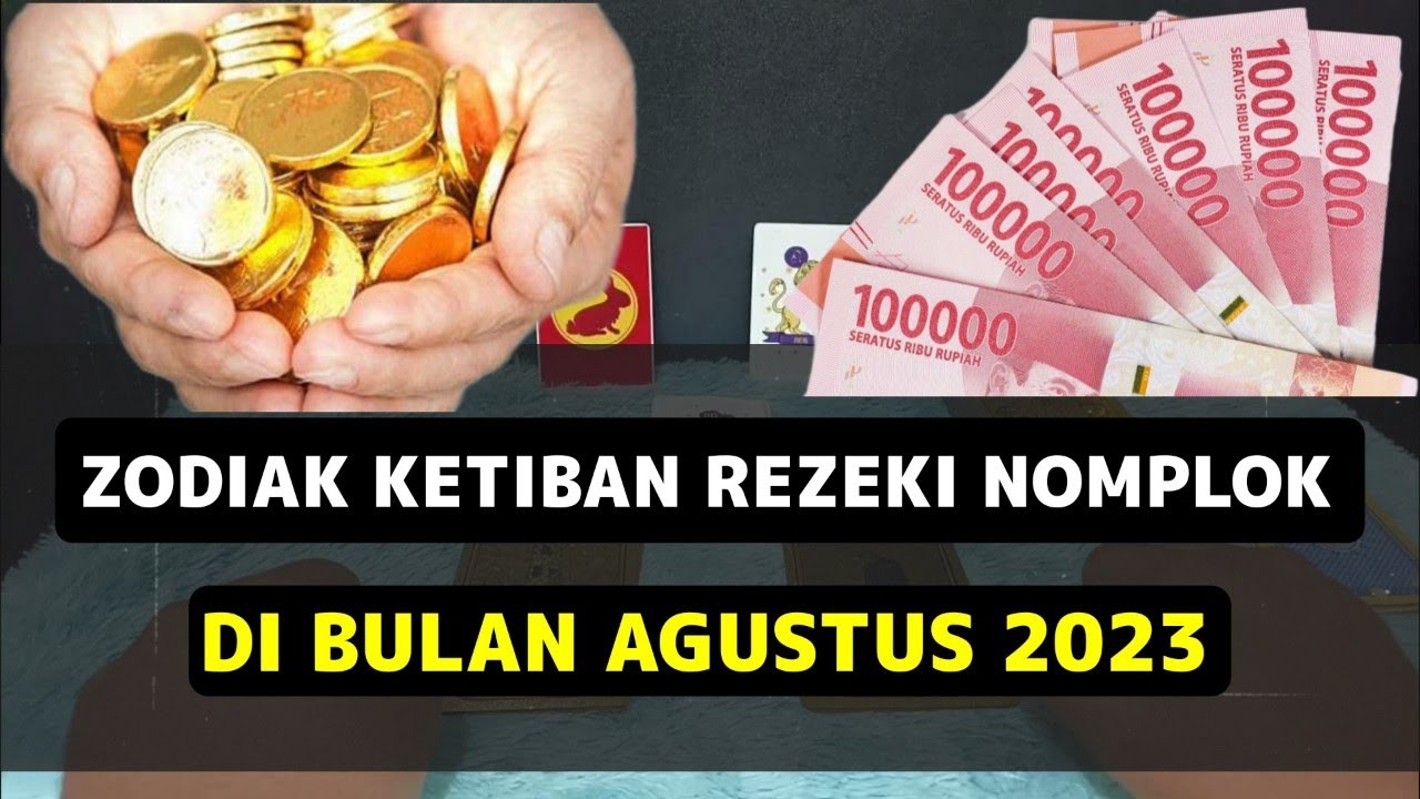 6 ZODIAK DAPAT REZEKI NOMPLOK DI BULAN AGUSTUS 2023 - YouTube