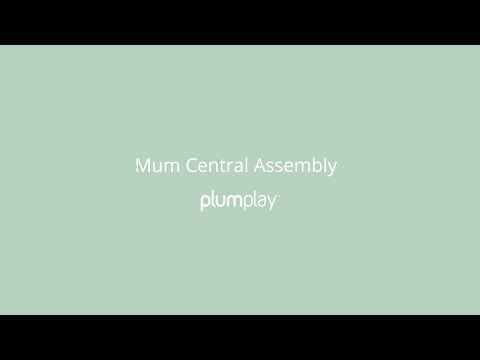 Mum Central Assembly Video | Plum Play