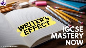 How to Master Writer’s Effect | IGCSE English 0500 Question 2(d) Explained