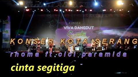 RHOMA ft CICI PARAMIDA, Lagu cinta segitiga, konser Kota Serang Banten