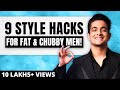 9 Game-changing Style Hacks For Chubby Men | Ranveer Allahbadia Men's Fashion