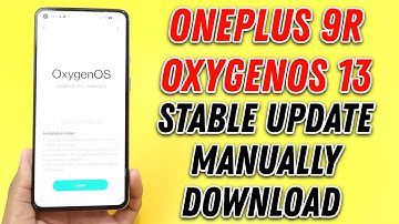 OnePlus 9R OxygenOS 13 Stable Update Manually Download