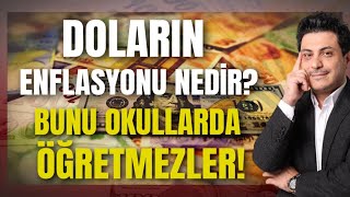 Doları elde tutmak enayiliktir! Çünklü doların enflasyonu vardır !