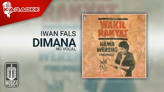 Iwan Fals - Dimana ( Karaoke Video) | No Vocal