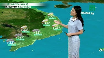 Thời tiết 6h 10/06/2019: Mưa xuất hiện vào chiều tối tại Tây Nguyên và Nam Bộ | VTC14