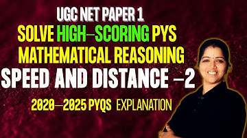Speed and Distance | UGC NET Paper 1 | High-Scoring PYQs on Mathematical Reasoning (2020–2025)