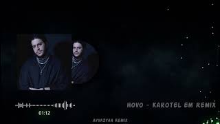 Hovo - Karotel em Remix (Ayvazyan Remix)