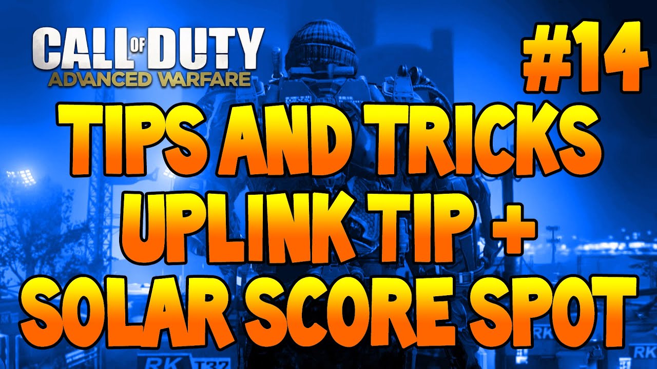 Advanced Warfare: Tips and Tricks - Uplink Tip And Secret Solar Score Spot (Advanced Warfare #14)