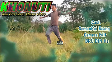 Khonuti / Kau Bru cover dance by Semanrai Reang