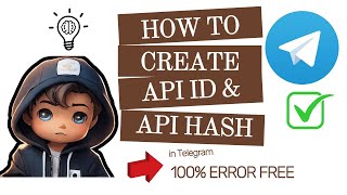 how to create API ID and API HASH in telegram without errors