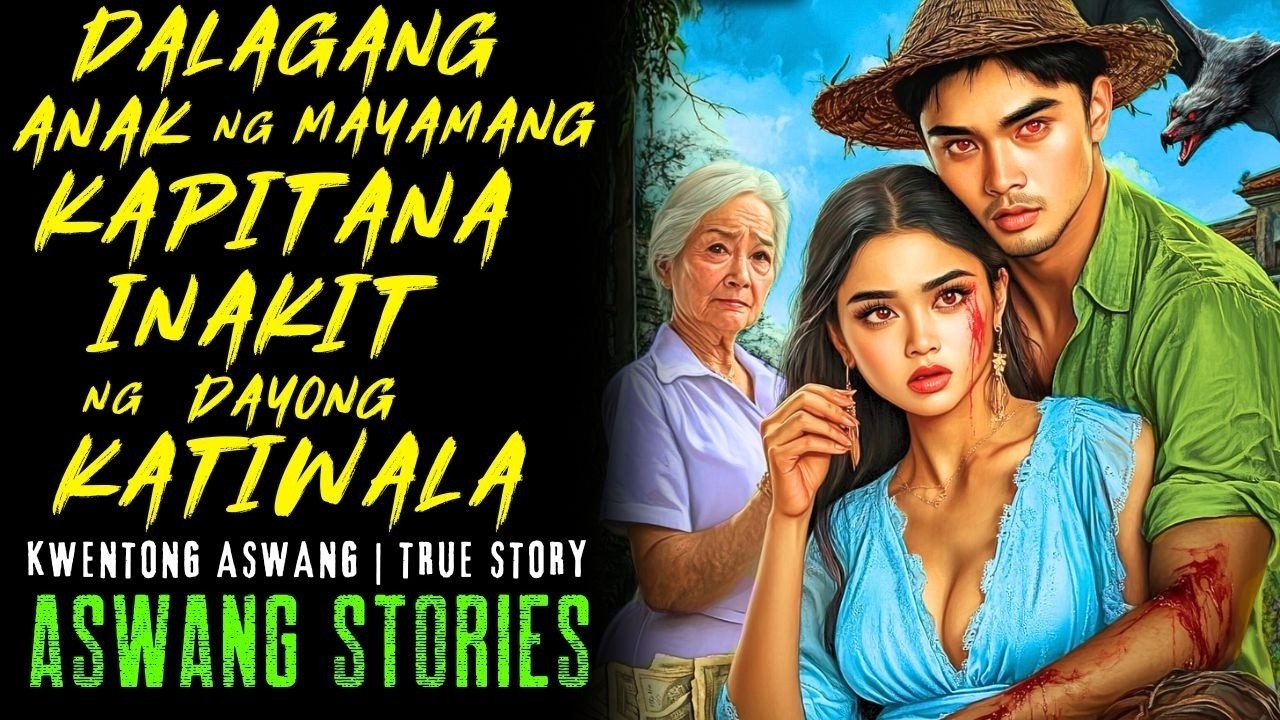 DALAGANG ANAK NG KAPITANA INAKIT NG DAYONG KATIWALA I Kwentong Aswang I True Story