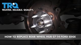 How to Replace Rear Wheel Hub 07-14 Ford Edge