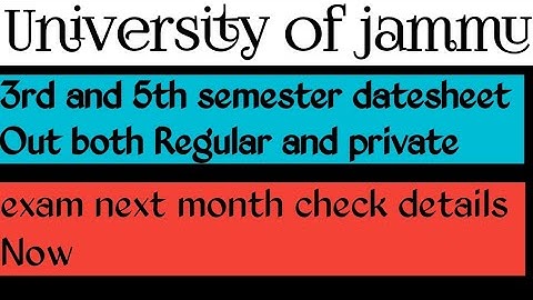 3rd and 5th semester datesheet both Regular + private out  | jammu university | check details |