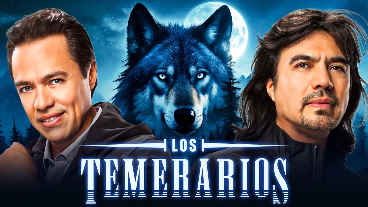 Los Temerarios 15 Grandes Canciones – Lo Mejor de Los Temerarios 💕