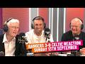 RANGERS 3-0 CELTIC REACTION | SUNDAY 13TH SEPTEMBER