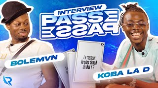 KOBA LAD & BOLEMVN - L'interview PASSE PASSE