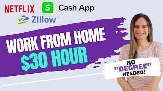 Netflix, CashApp, Zillow Work From Home Jobs Hiring 2024 | $18 - $30 Hour | No College Degree Needed