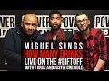 Miguel sings "How Many Drinks?" Live