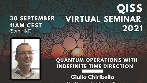 Giulio Chiribella: Quantum Operations with Indefinite Time Direction
