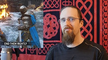 "End Them Rightly" in For Honor, HEMA Charity Fundraiser, and Other Stuff