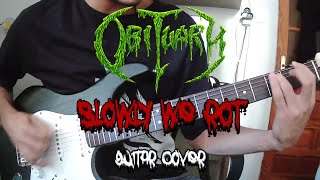 Obituary - Slowly We Rot | guitar cover