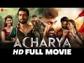 आच र य Acharya Ram Charan Chiranjeevi Kajal Aggarwal Pooja Hegde Mahesh Babu Full Movie 2022 