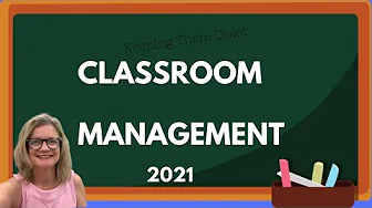 How to Keep Them Focused, Quiet and Working | Classroom Management 2021
