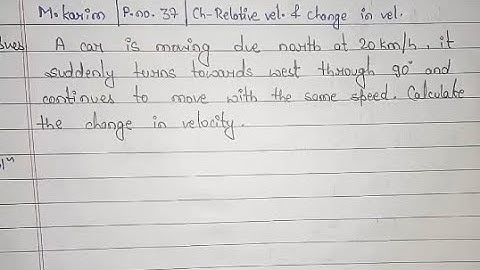 Ques.no.- 24 || Relative velocity and change in velocity numerical || M.Karim || Class 11