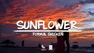 Formal Chicken - Sunflower (Lyrics)