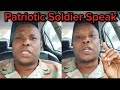Watch a Patriotic Soldier Speak about current Situation