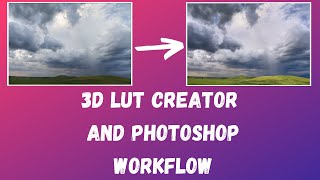 3D LUT Creator Workflow