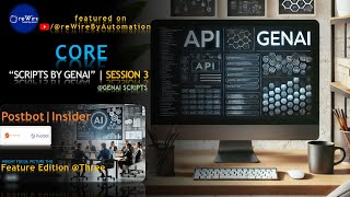 Session 3 | Postbot GenAI | Feature Edition Three | Core | GenAI Scripts | @reWireByAutomation
