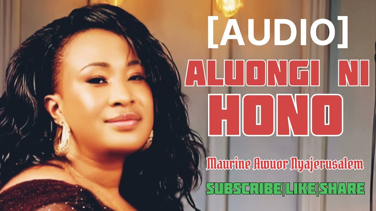 Mourine Awuor Nyajerusalem -ALUONGI NI HONO