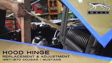 Hood Hinge Replacement & Adjustment: 1967-1970 Cougar / Mustang