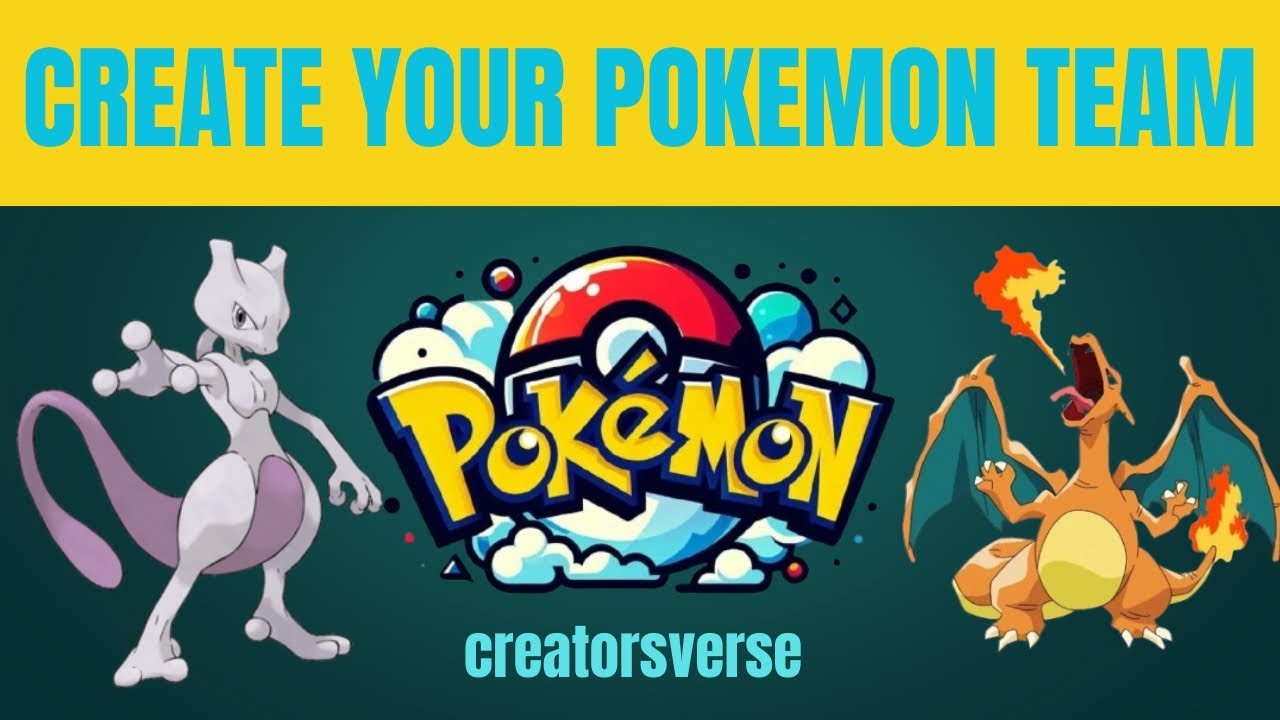 Create Your Pokemon Team || 
