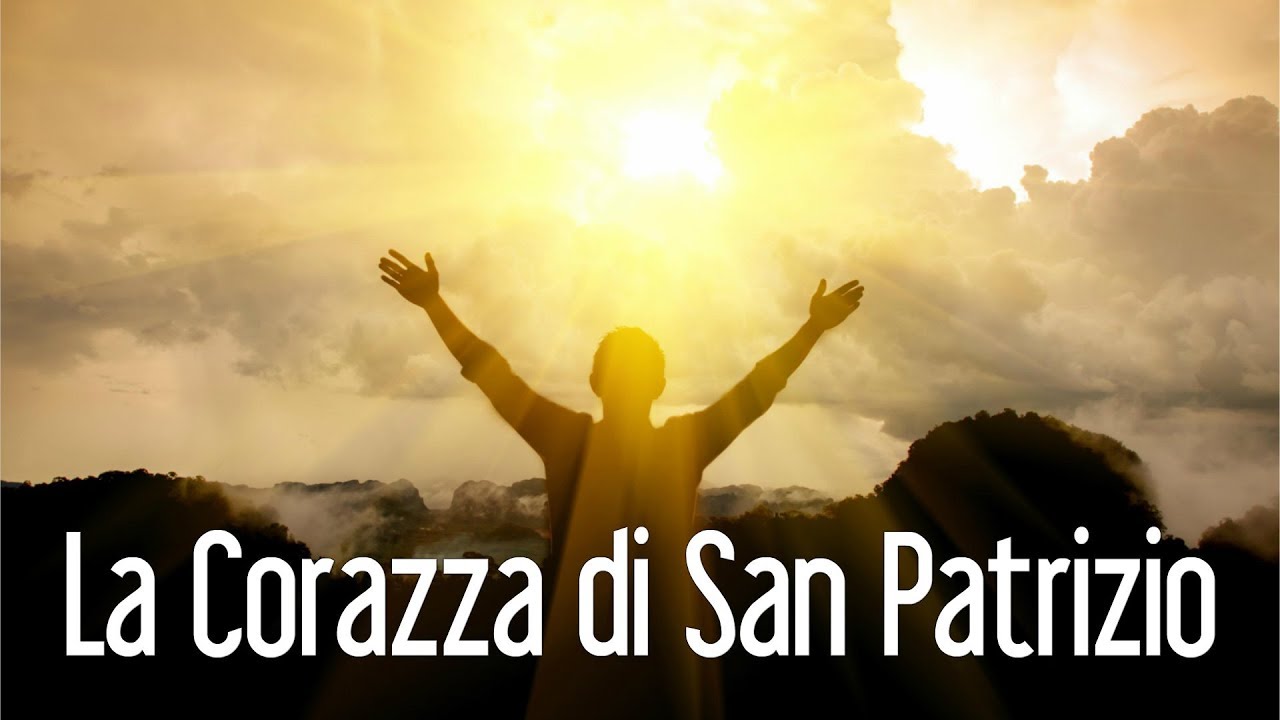 Preghiera Potente Di Liberazione La Corazza Di San Patrizio Youtube
