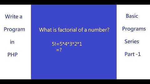 WAP to find factorial program | what is factorial | factorial logic programming in PHP