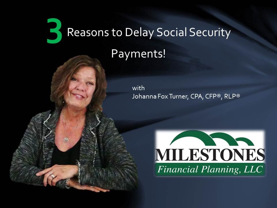 3 Reasons to Delay Taking Social Security