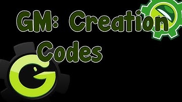 Game Maker Tutorial - Creation Codes