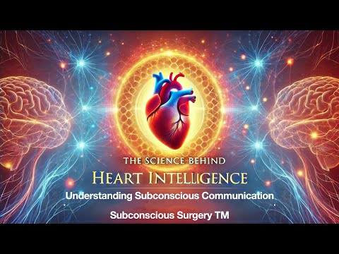 Thumbnail for The Science Behind Heart Intelligence: Understanding Subconscious Communication