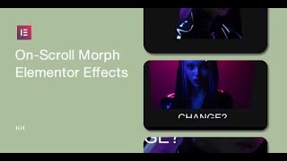 On-Scroll Morph Effects for Elementor By ki-themes
