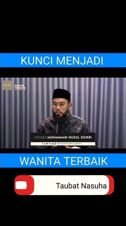 MENJADI WANITA TERBAIK | Ust. Nuzul Dzikri