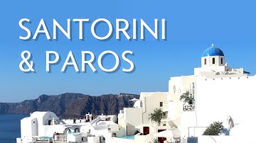 Santorini and Paros, Greece